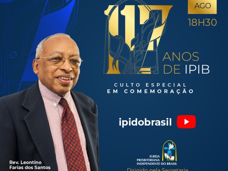 Culto dos 117 anos da IPIB
