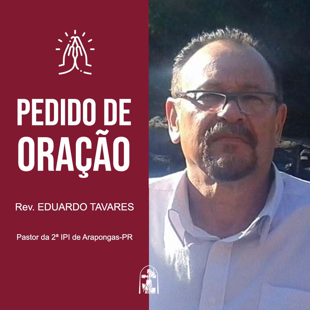 Pedido de Oração – Rev Eduardo Tavares
