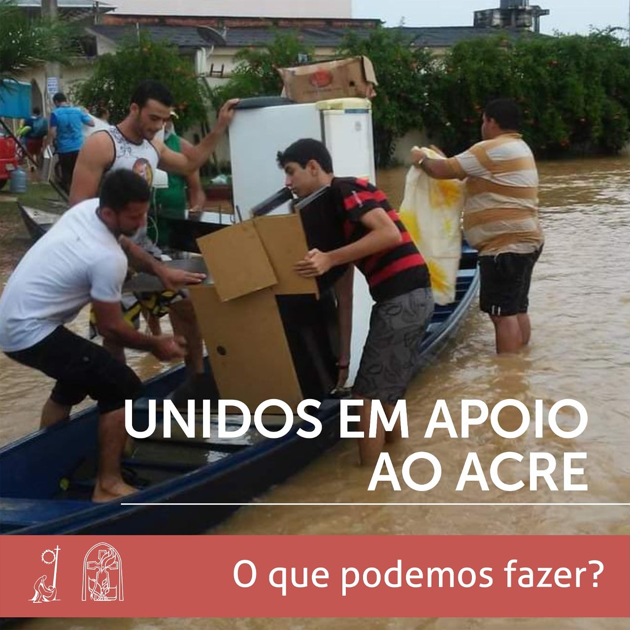 Unidos em apoio ao Acre – o que podemos fazer