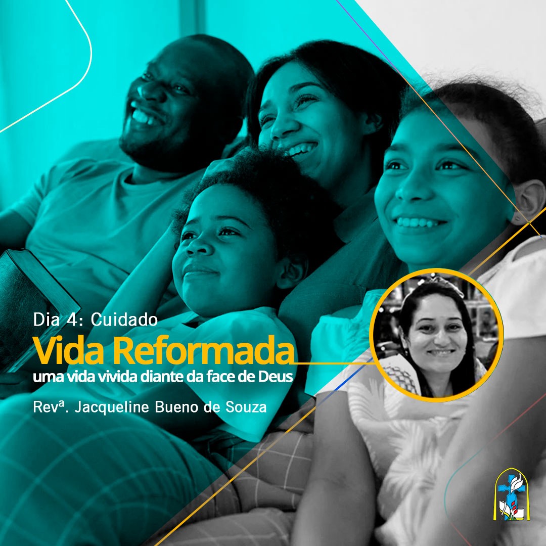 Vida Reformada – Dia 04: Cuidado