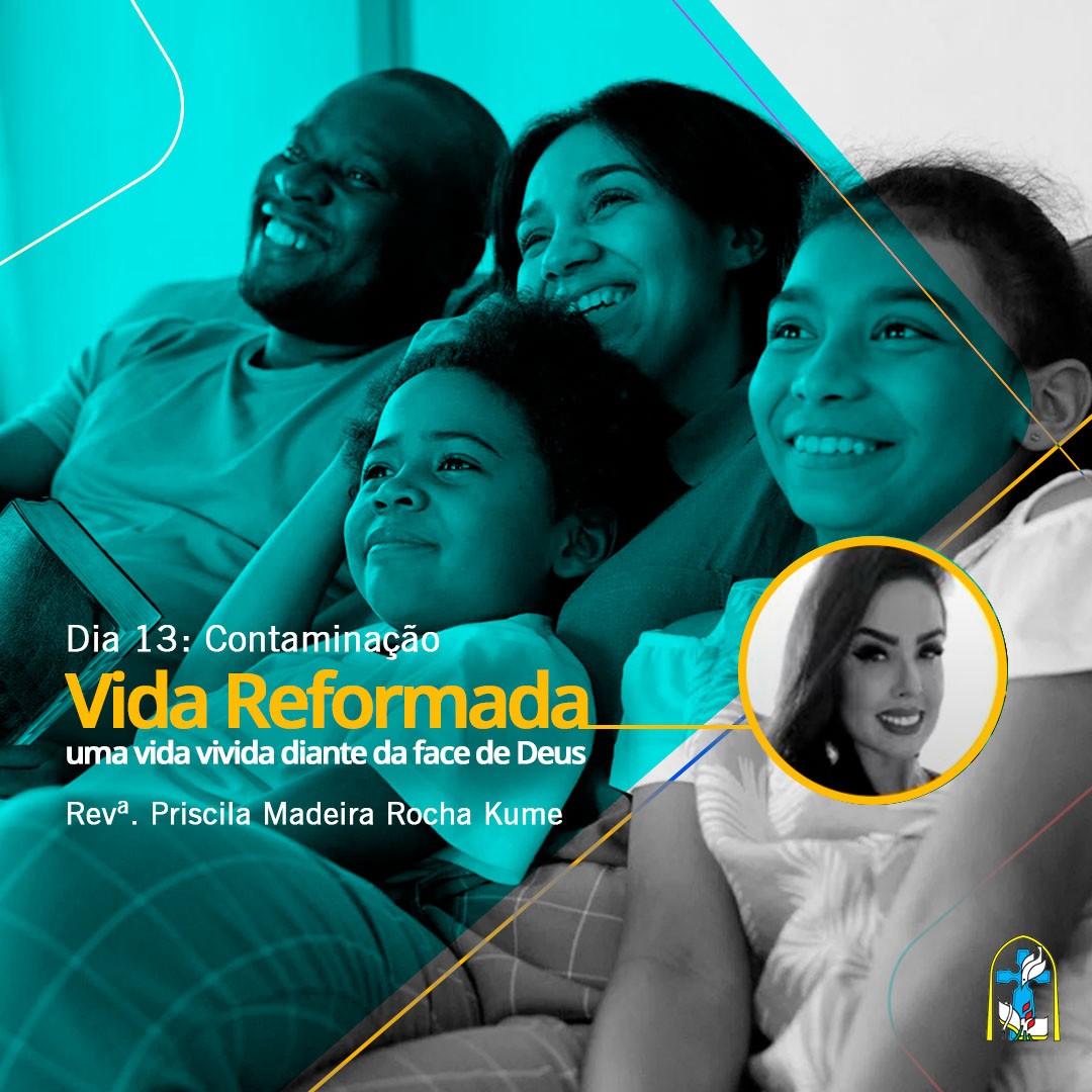 Vida Reformada – Dia 13: Contaminação