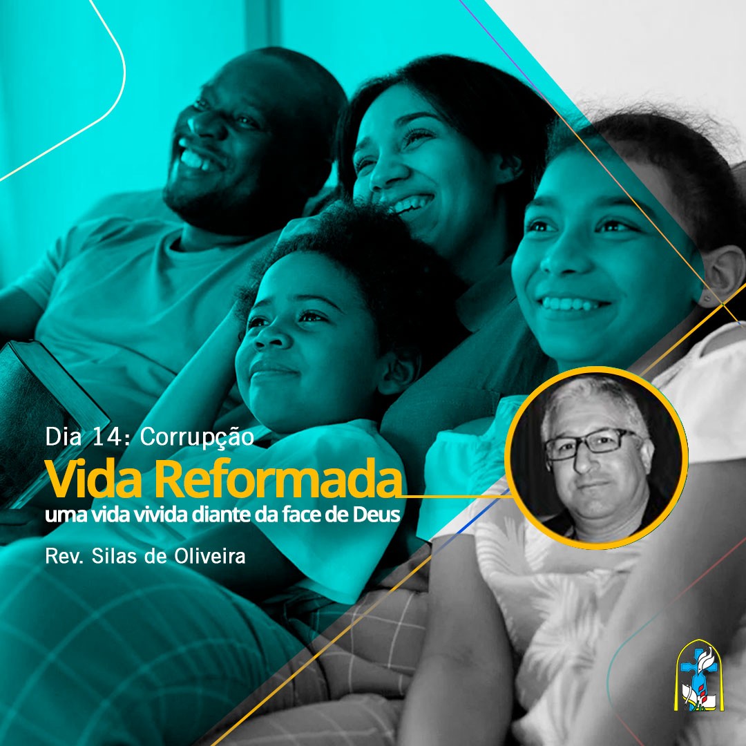 Vida Reformada – Dia 14: Corrupção