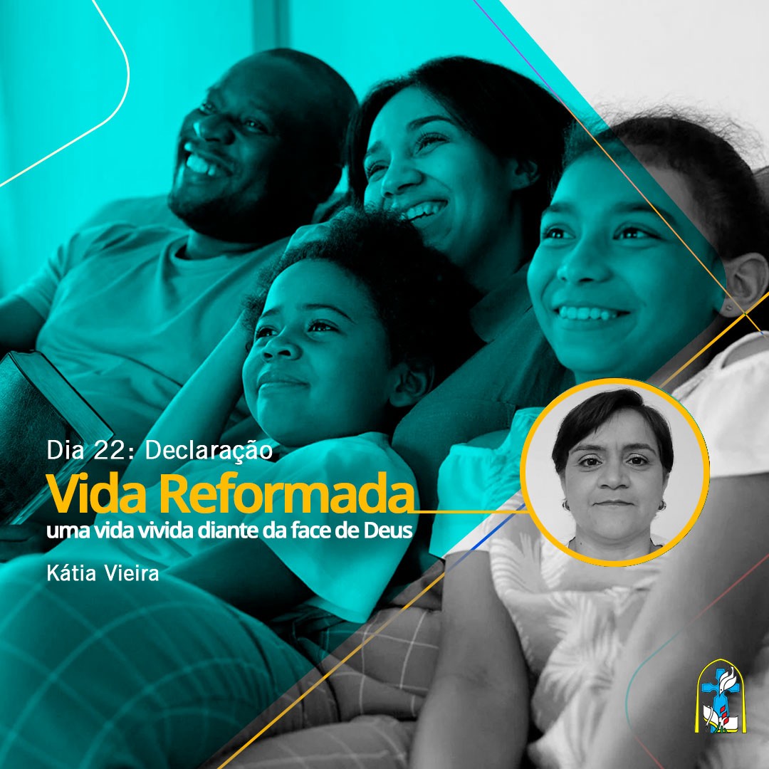 Vida Reformada – Dia 22 – Declaração