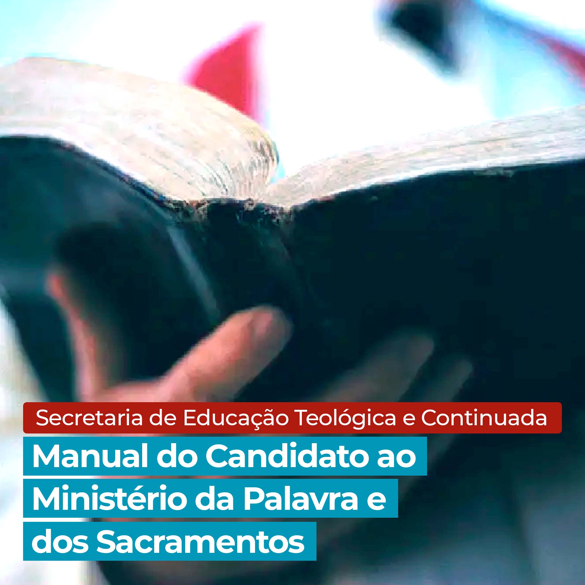 Manual do Candidato ao Ministério da Palavra e dos Sacramentos