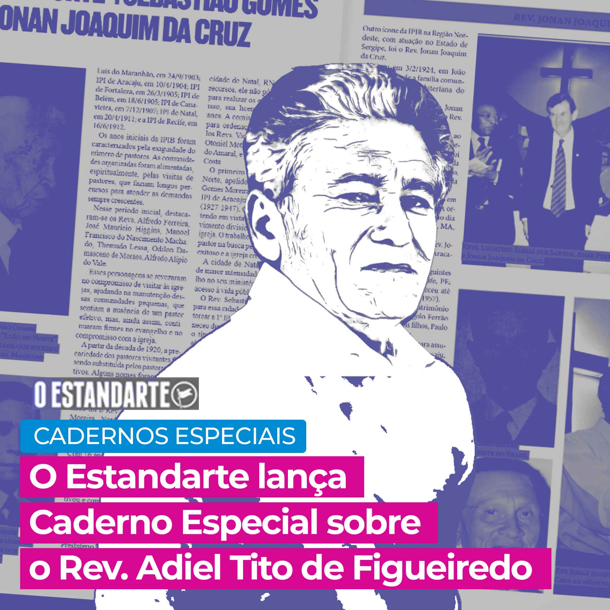 Caderno Especial sobre o Rev. Adiel Tito de Figueiredo