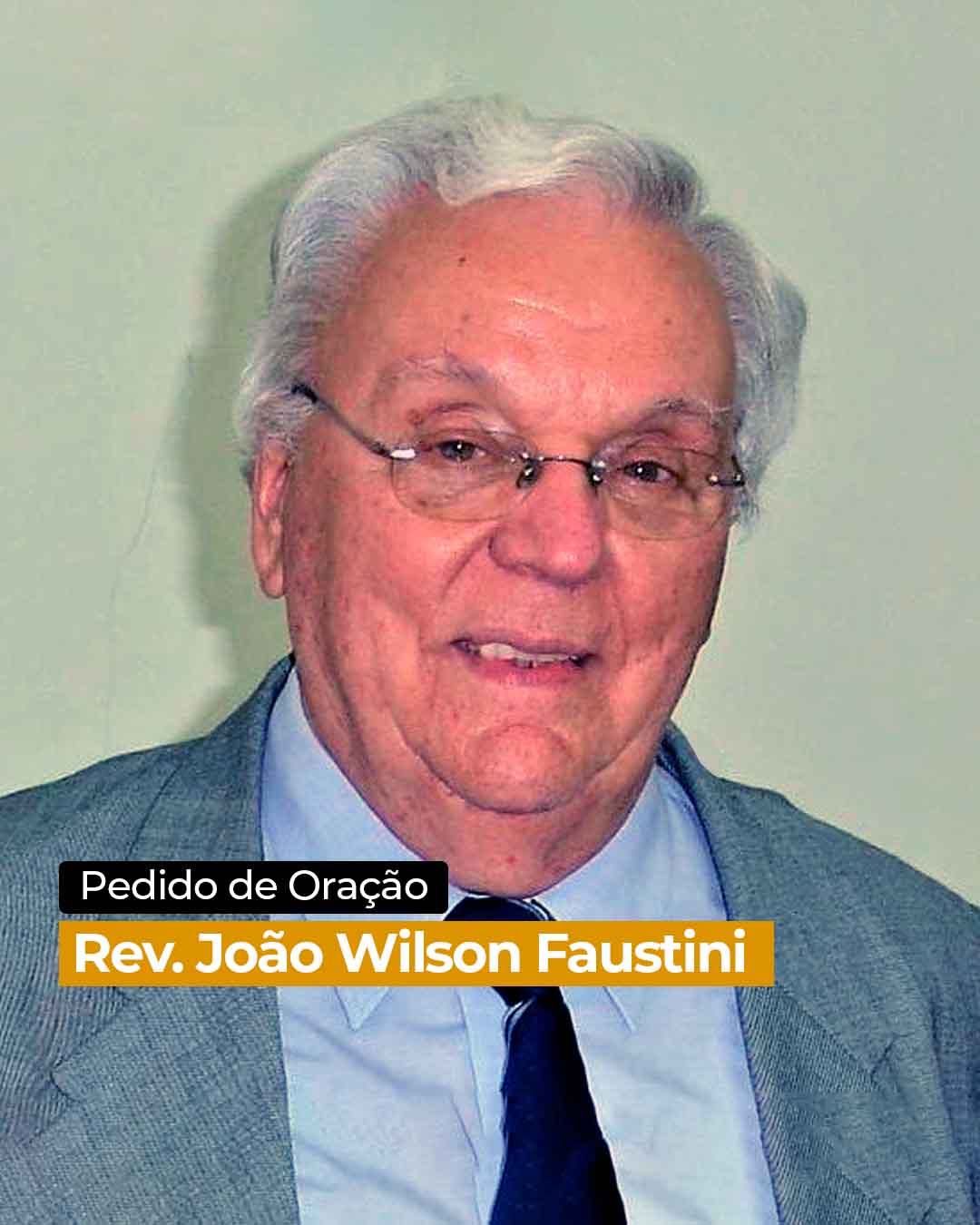 Oremos pelo Rev. João Wilson Faustini