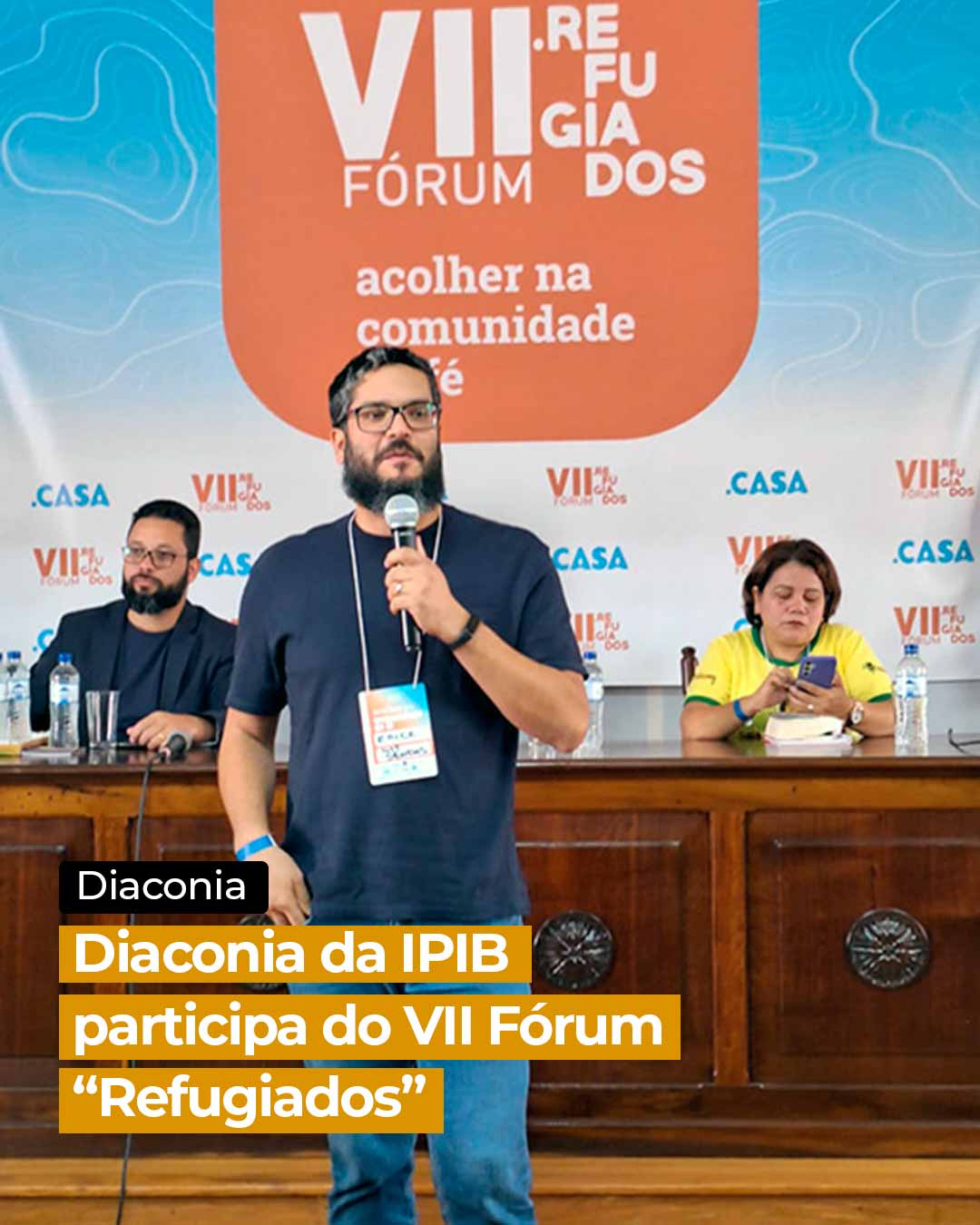 Diaconia da IPIB participa do VII Fórum “Refugiados”
